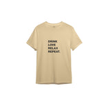 Drink Love Relax Repeat Tişört