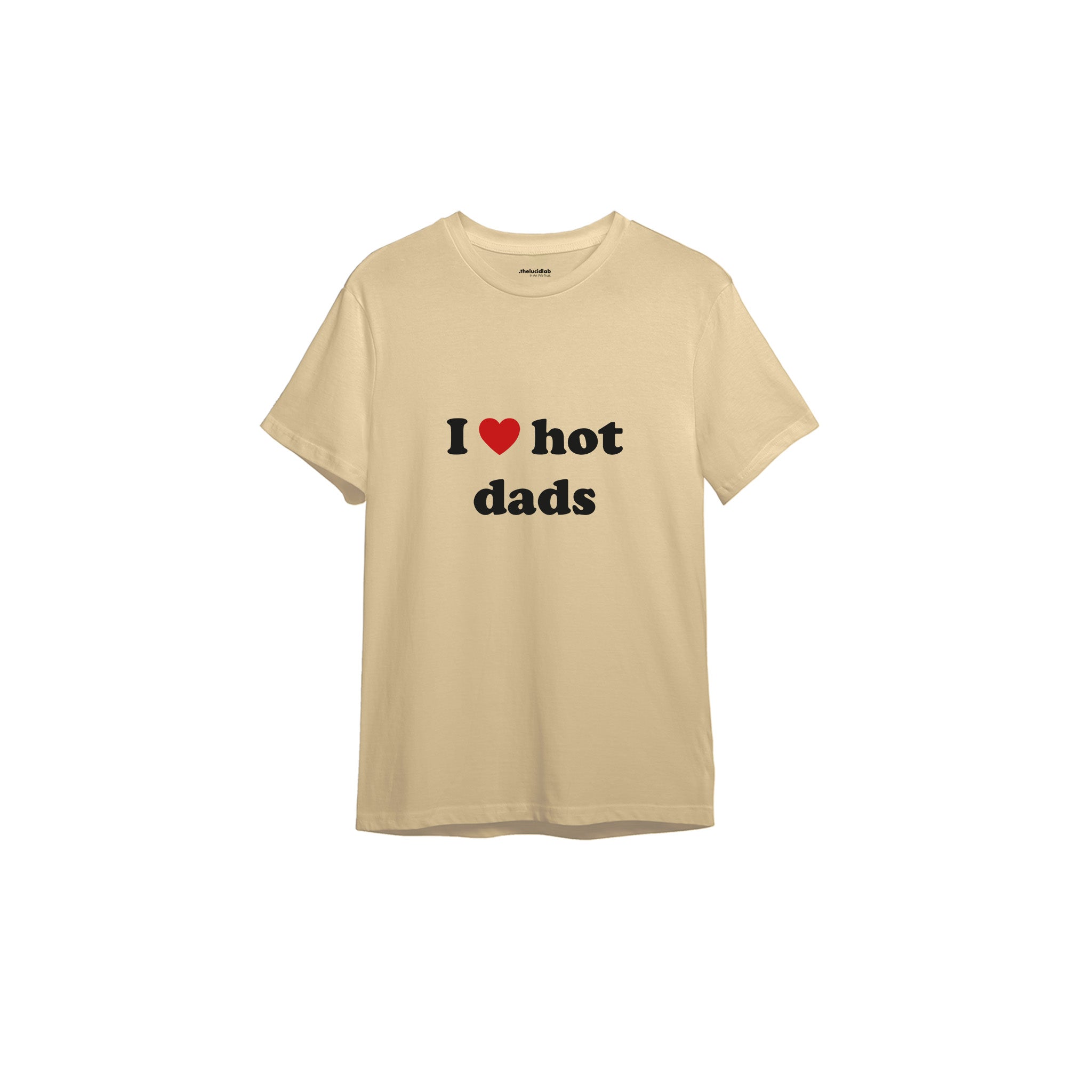 I Love Hot Dads Tişört — Krem
