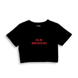 Call Me When You’re Rich Crop Tişört
