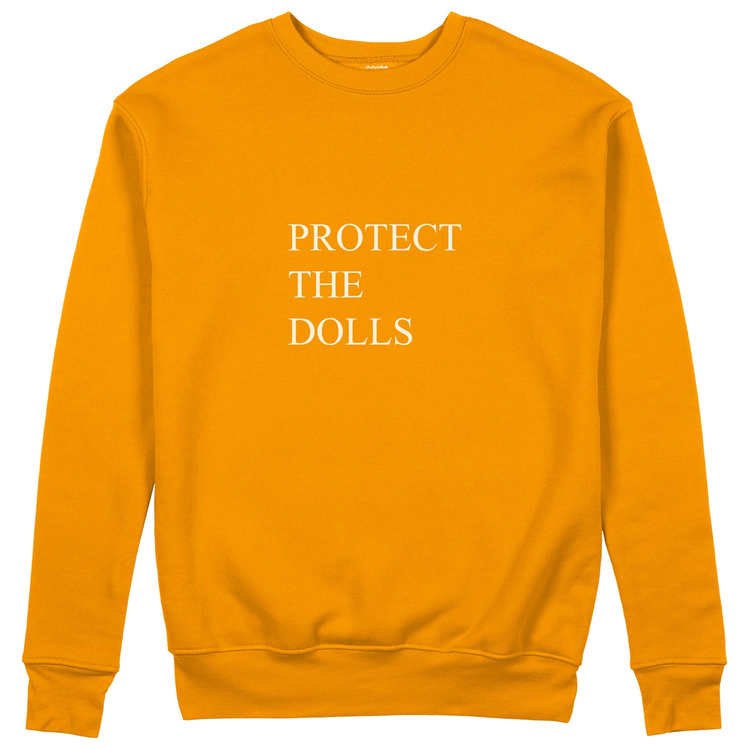 Protect The Dolls Sweatshirt