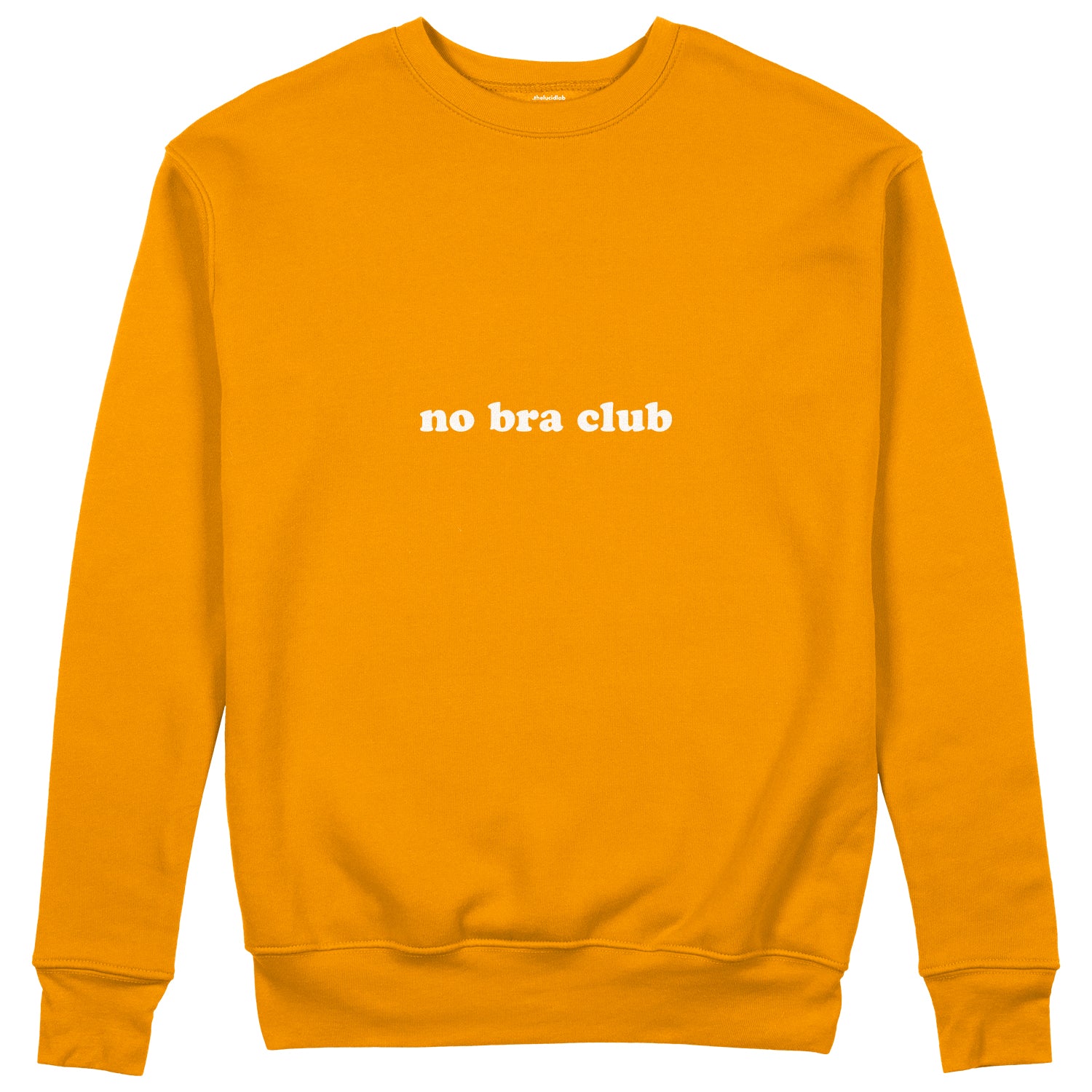No Bra Club Sweatshirt