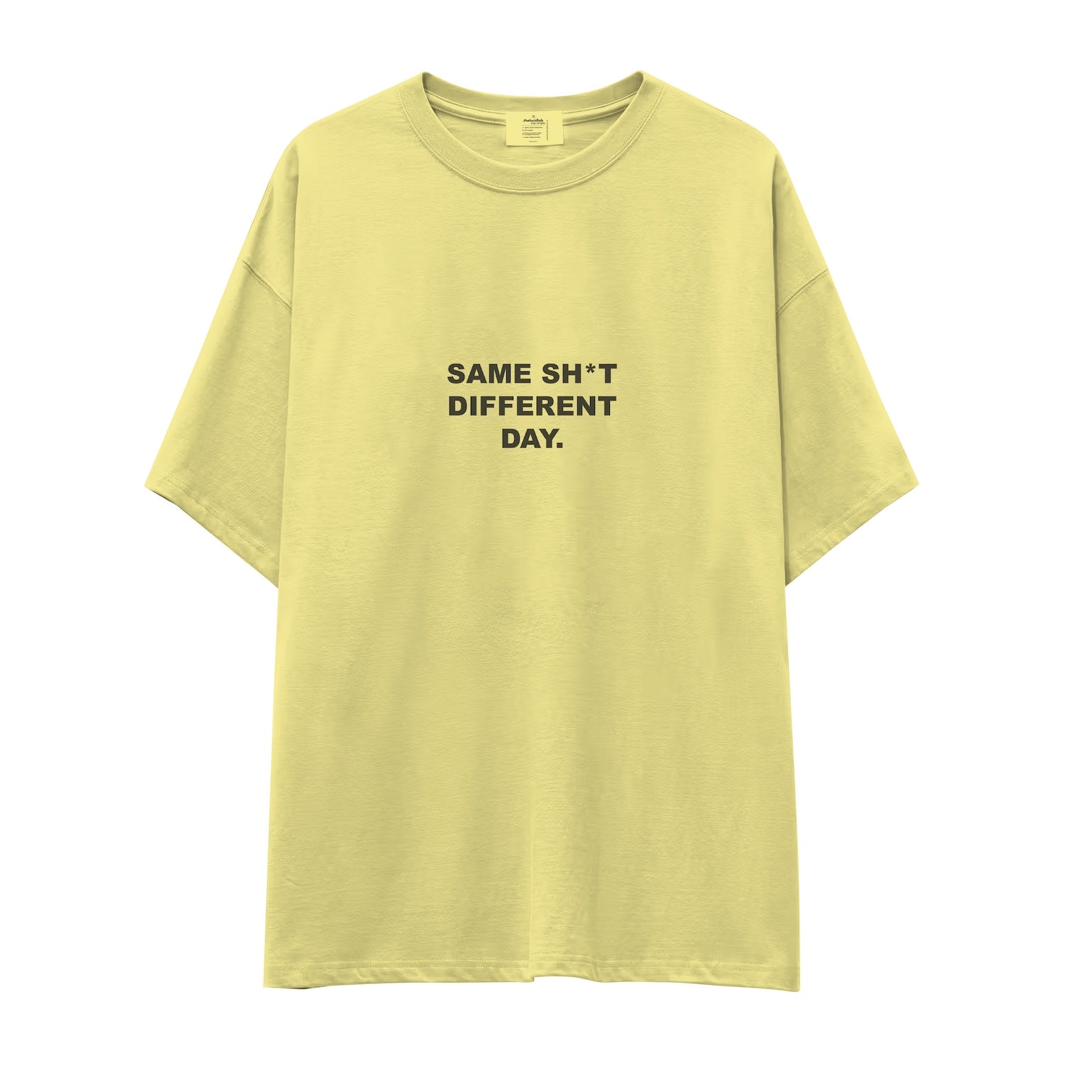 Same Sh*t Different Day Oversize Tişört