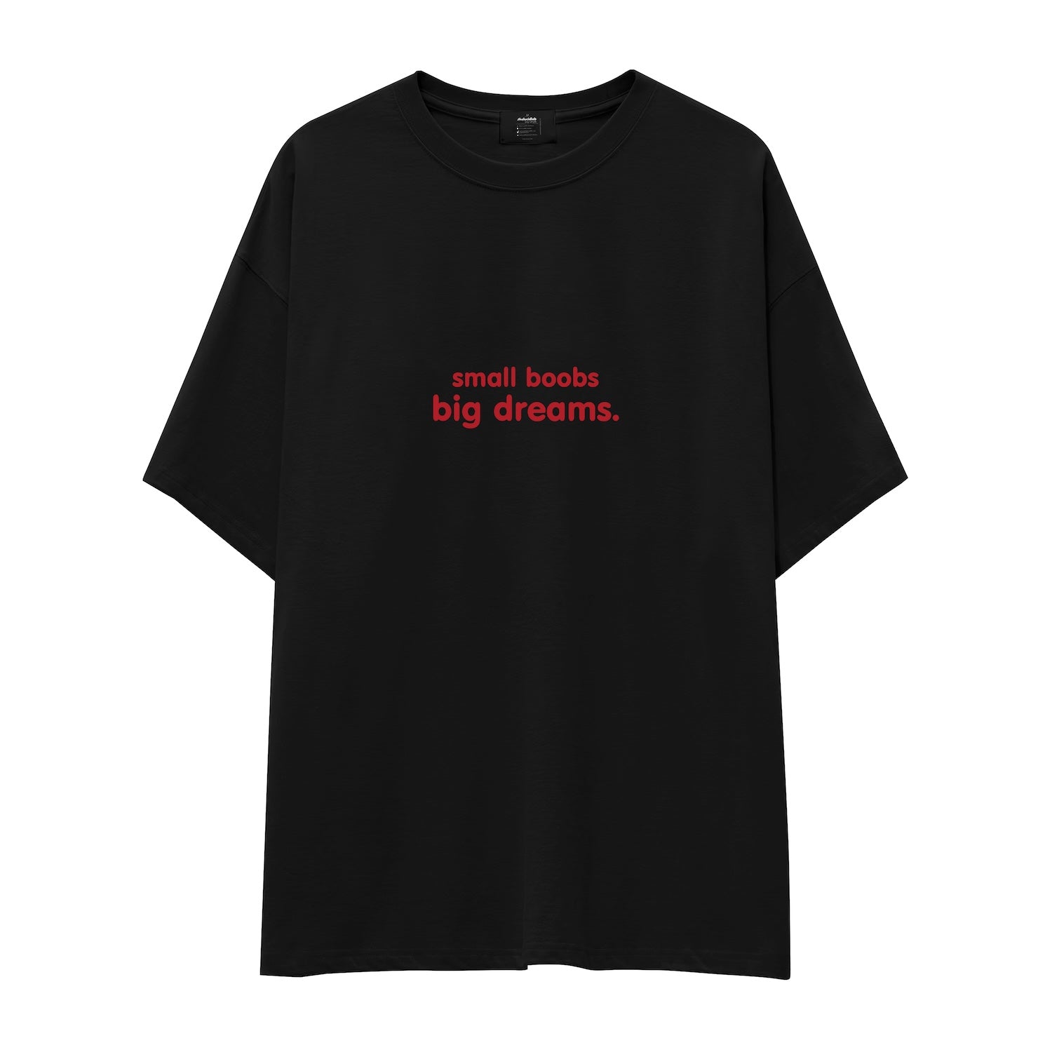 Small Boobs Big Dreams Oversize Tişört