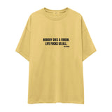 Nobody Dies A Virgin Life Fucks Us All Oversize Tişört