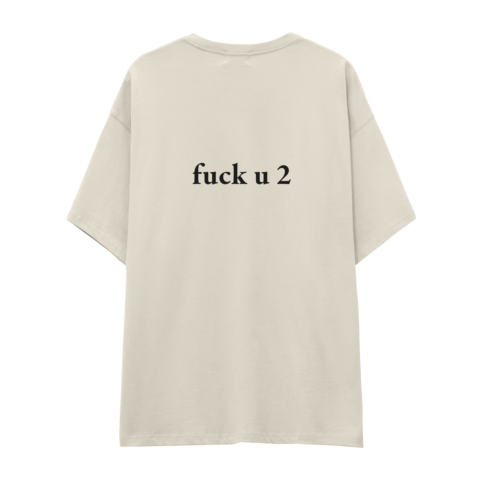 FUCK U Oversize Tişört