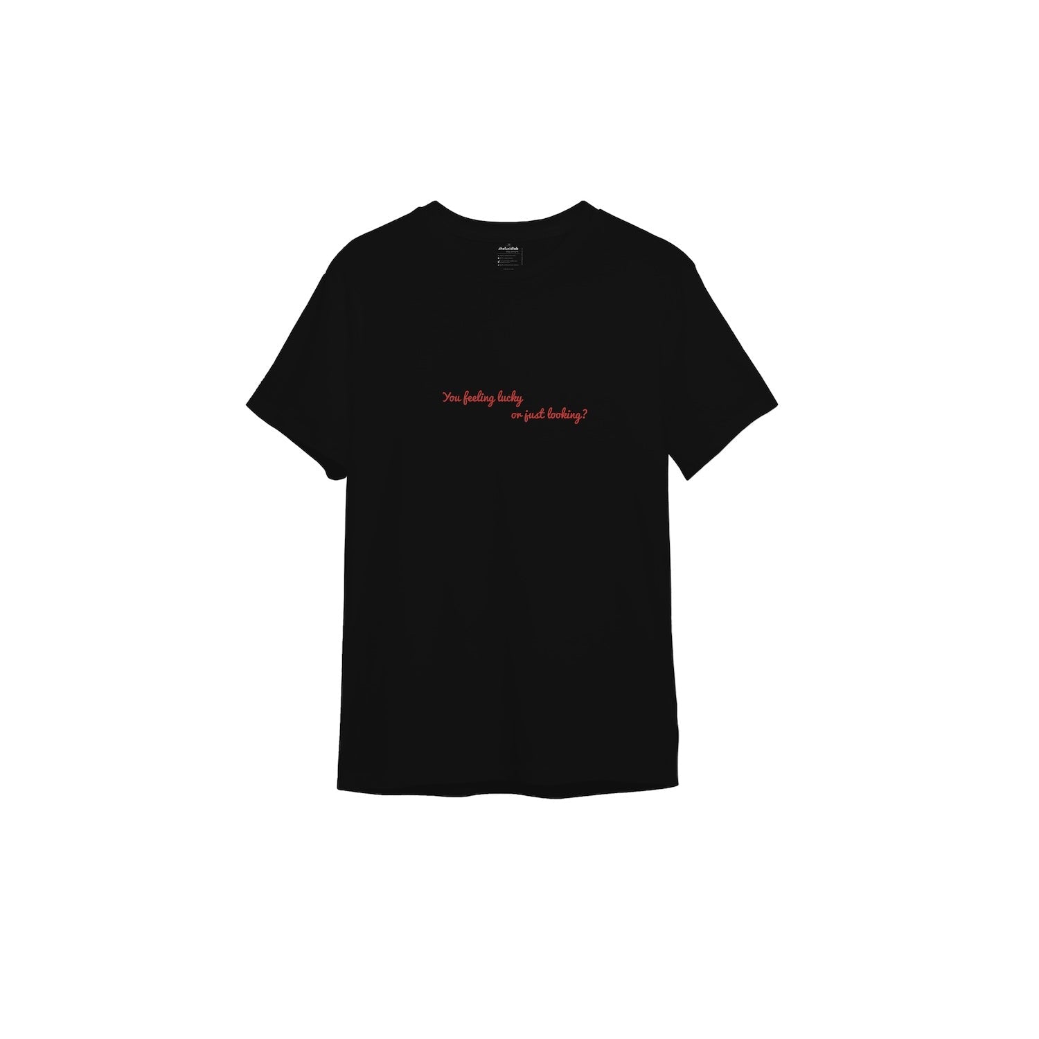 Feeling Lucky Tişört