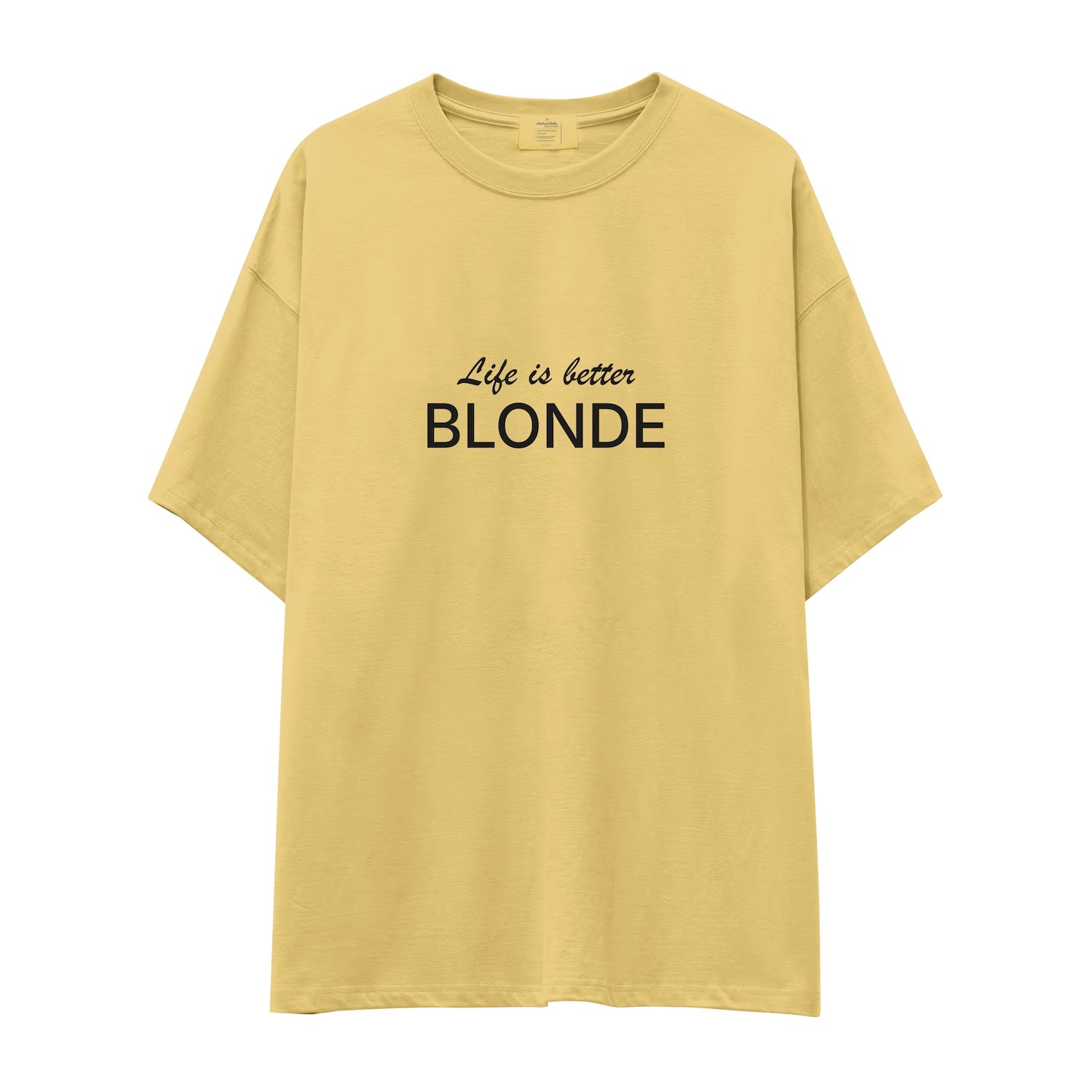Life is better Blonde Oversize Tişört