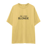 Life is better Blonde Oversize Tişört
