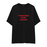 Your Mom Is My Cardio Oversize Tişört