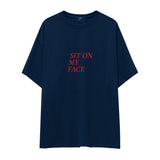 Sit On My Face Oversize Tişört