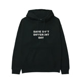 Same Sh*t Different Day Hoodie