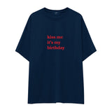 Kiss Me It's My Birthday Oversize Tişört