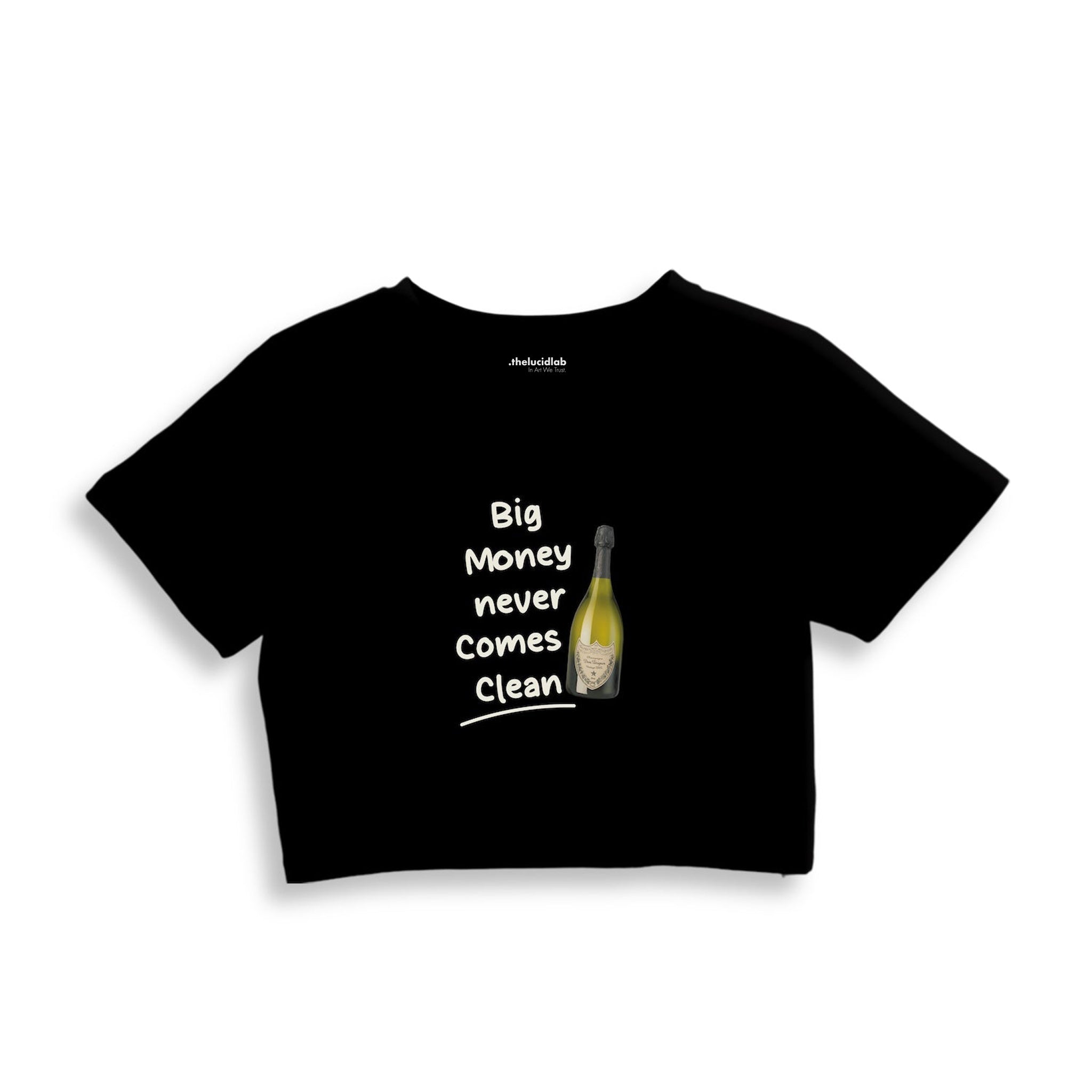 Big Money Never Comes Clean Crop Tişört — Siyah