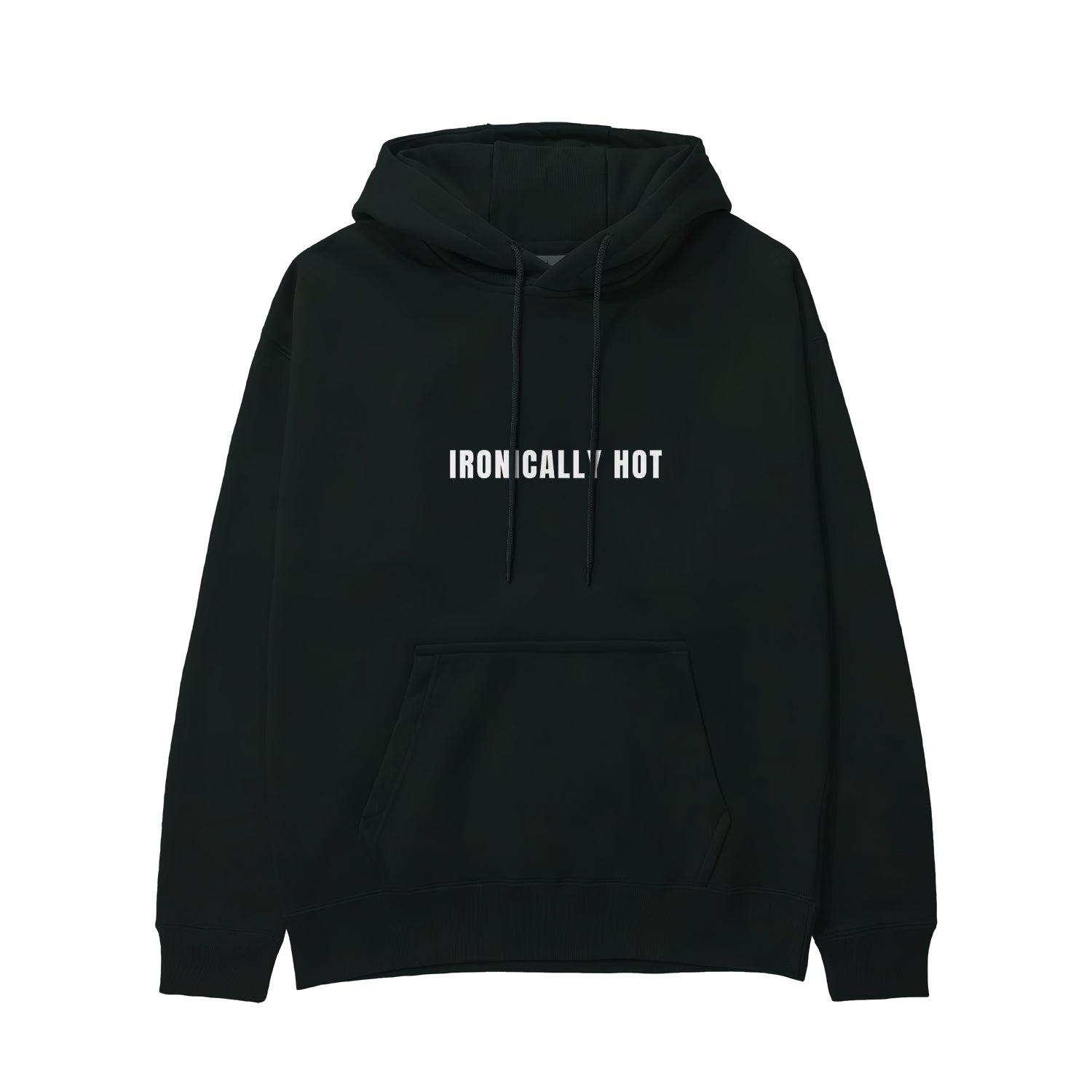 Ironically Hot Hoodie