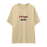 I Love Hot Dads Oversize Tişört