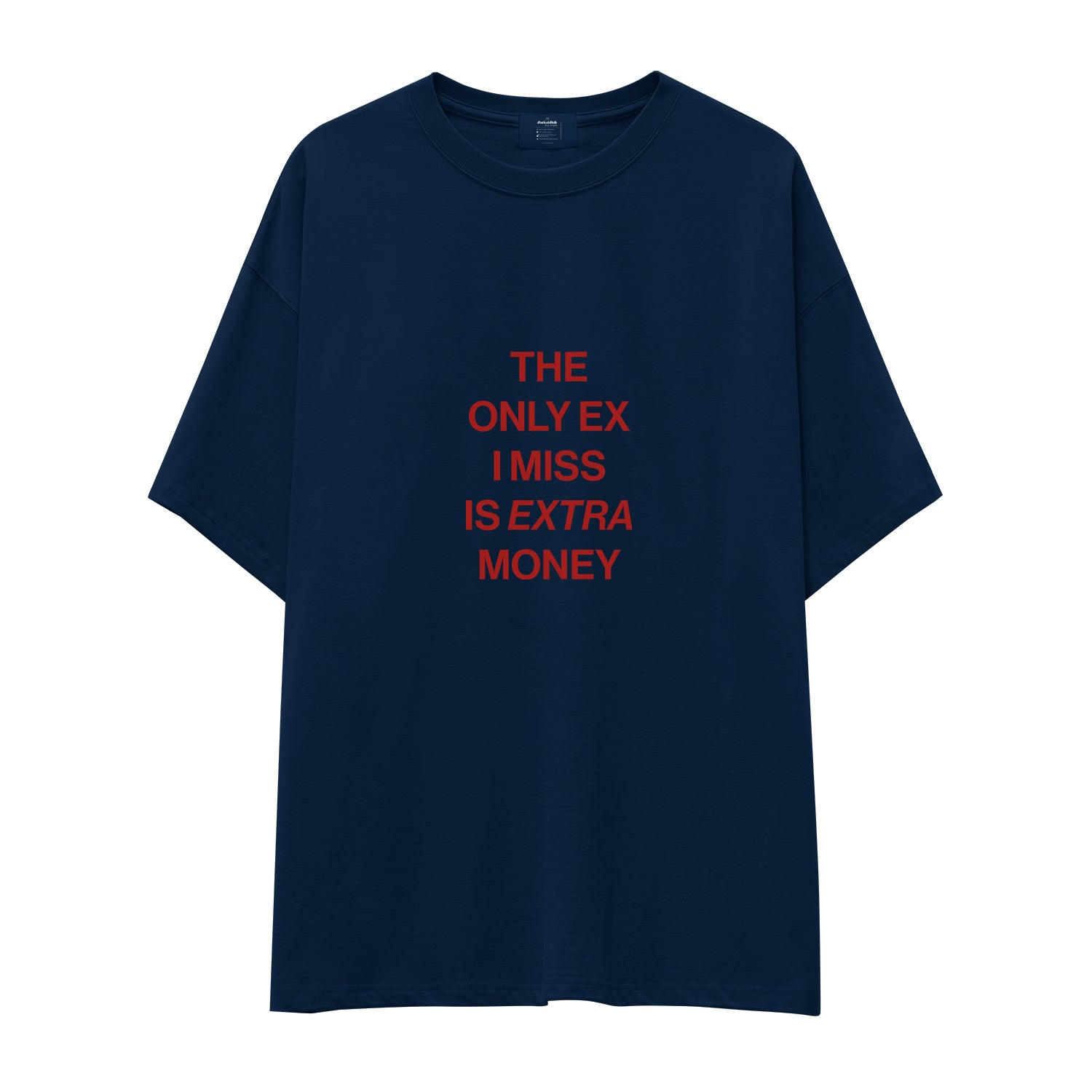 I Miss Is Extra Money Oversize Tişört