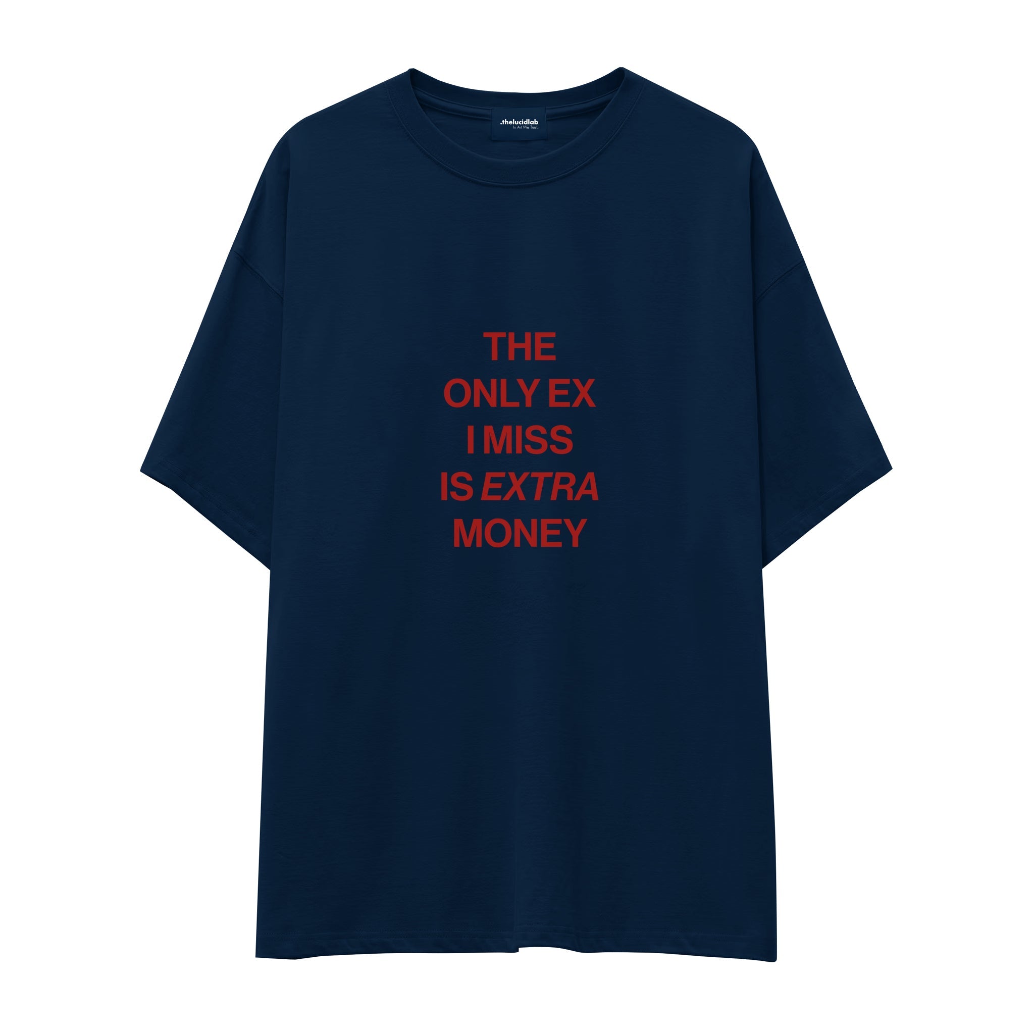 I Miss Is Extra Money Oversize Tişört