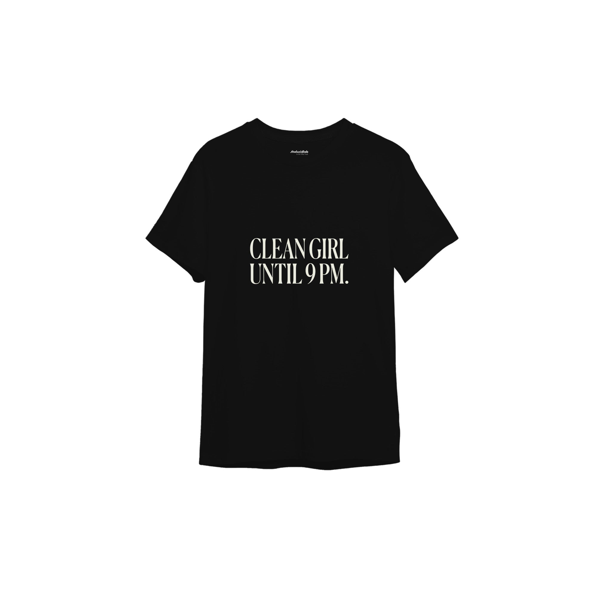 Clean Girl Until 9 PM Tişört — Siyah