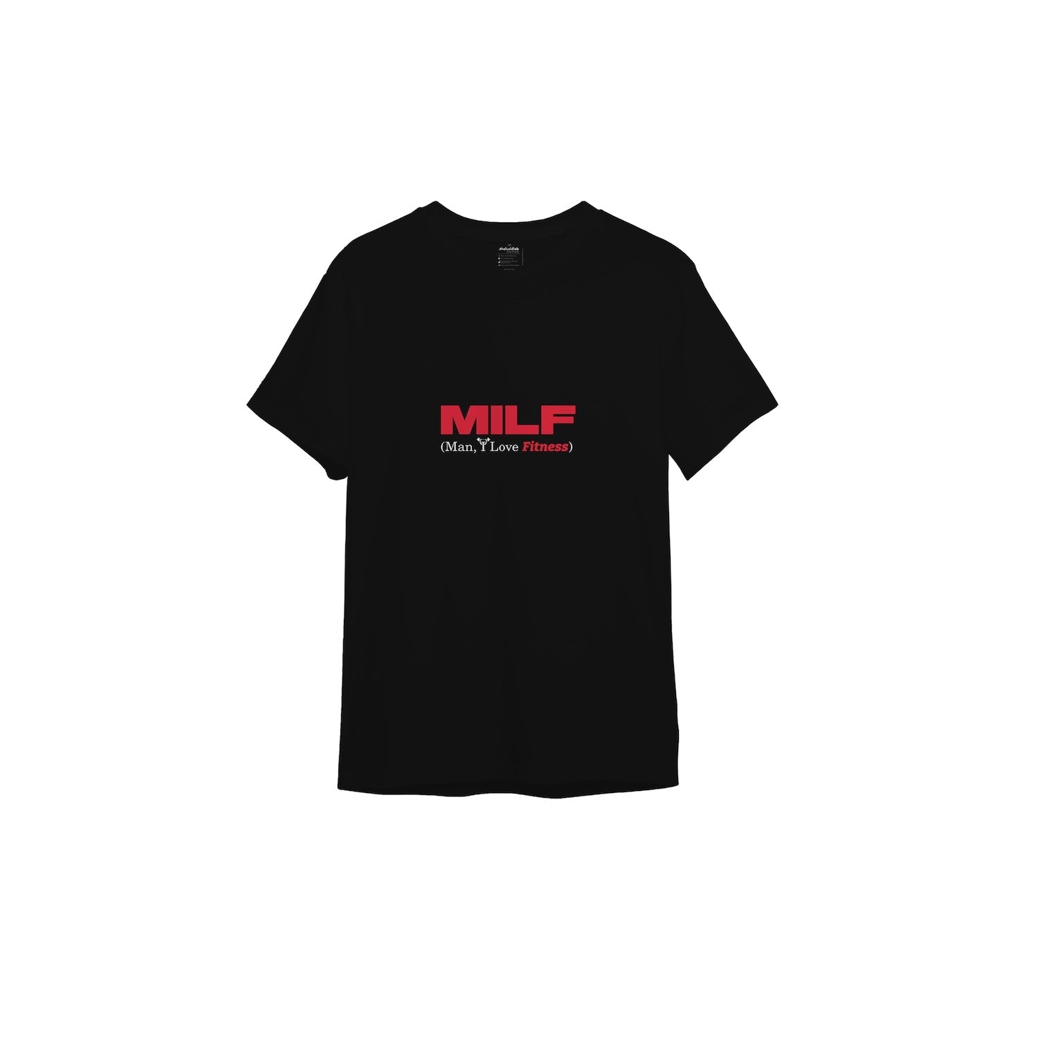 MILF / Man I Love Fitness Tişört