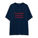 I'm Not Flirting Oversize Tişört