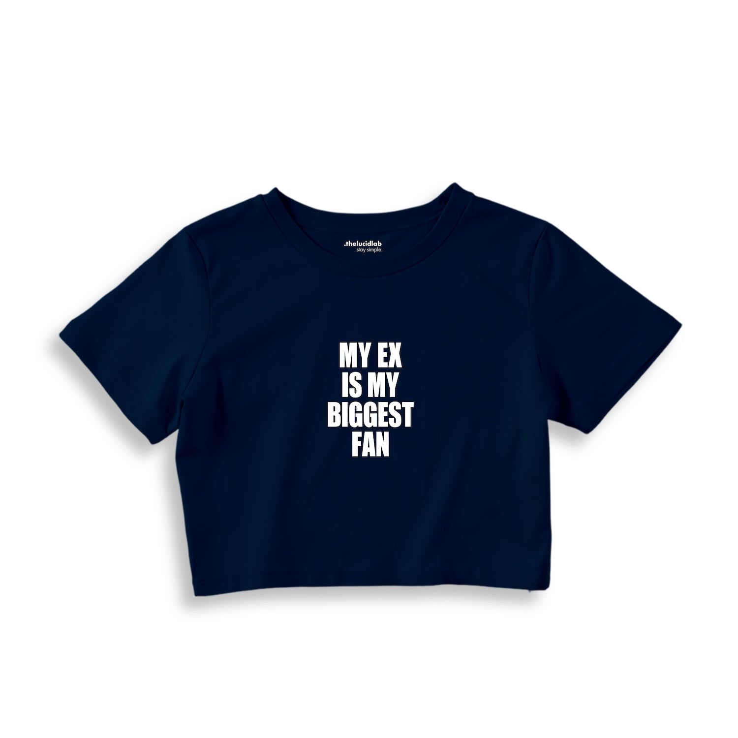 My Ex Is My Biggest Fan Crop Tişört