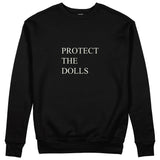 Protect The Dolls Sweatshirt