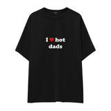 I Love Hot Dads Oversize Tişört