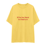 Go Find Less Oversize Tişört