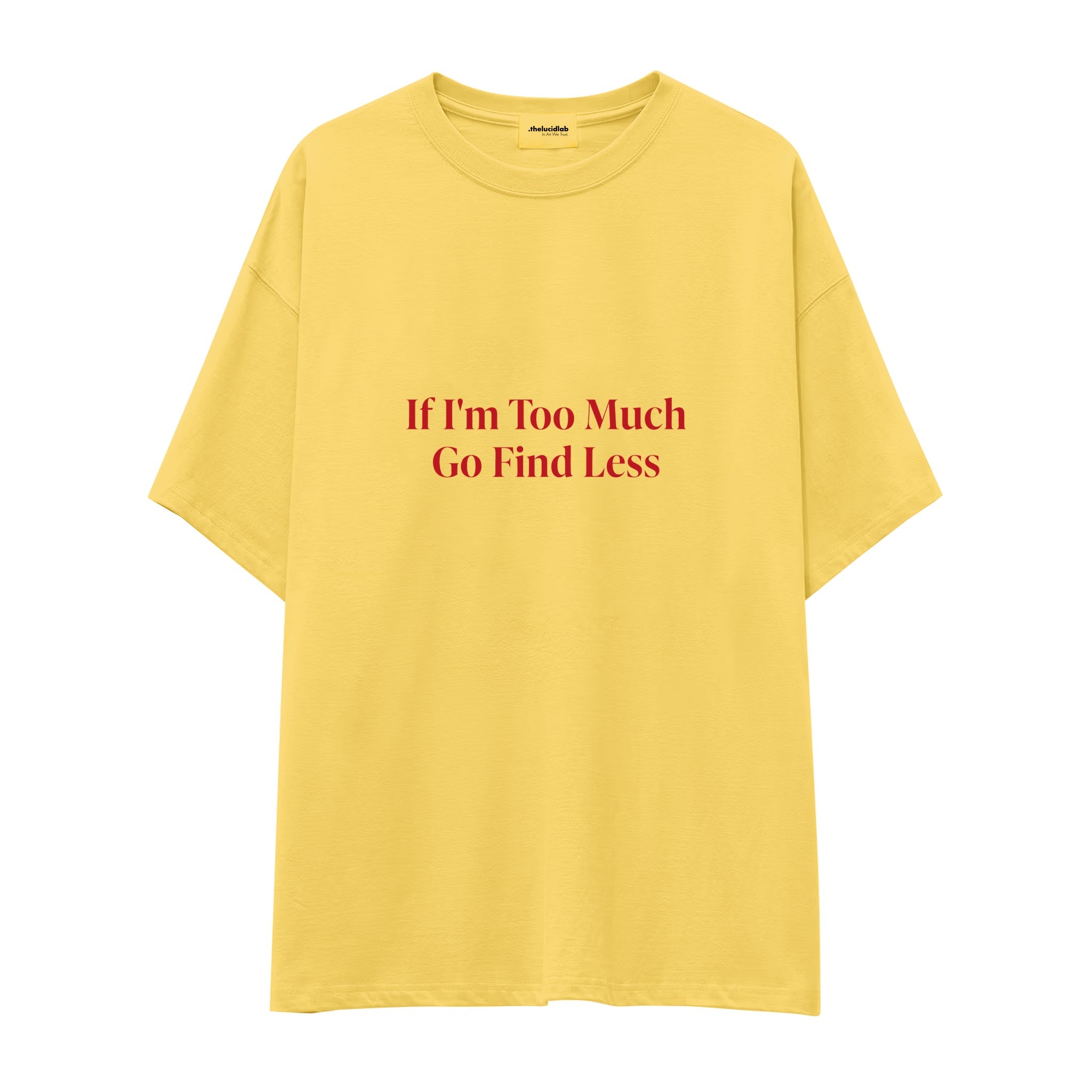 Go Find Less Oversize Tişört