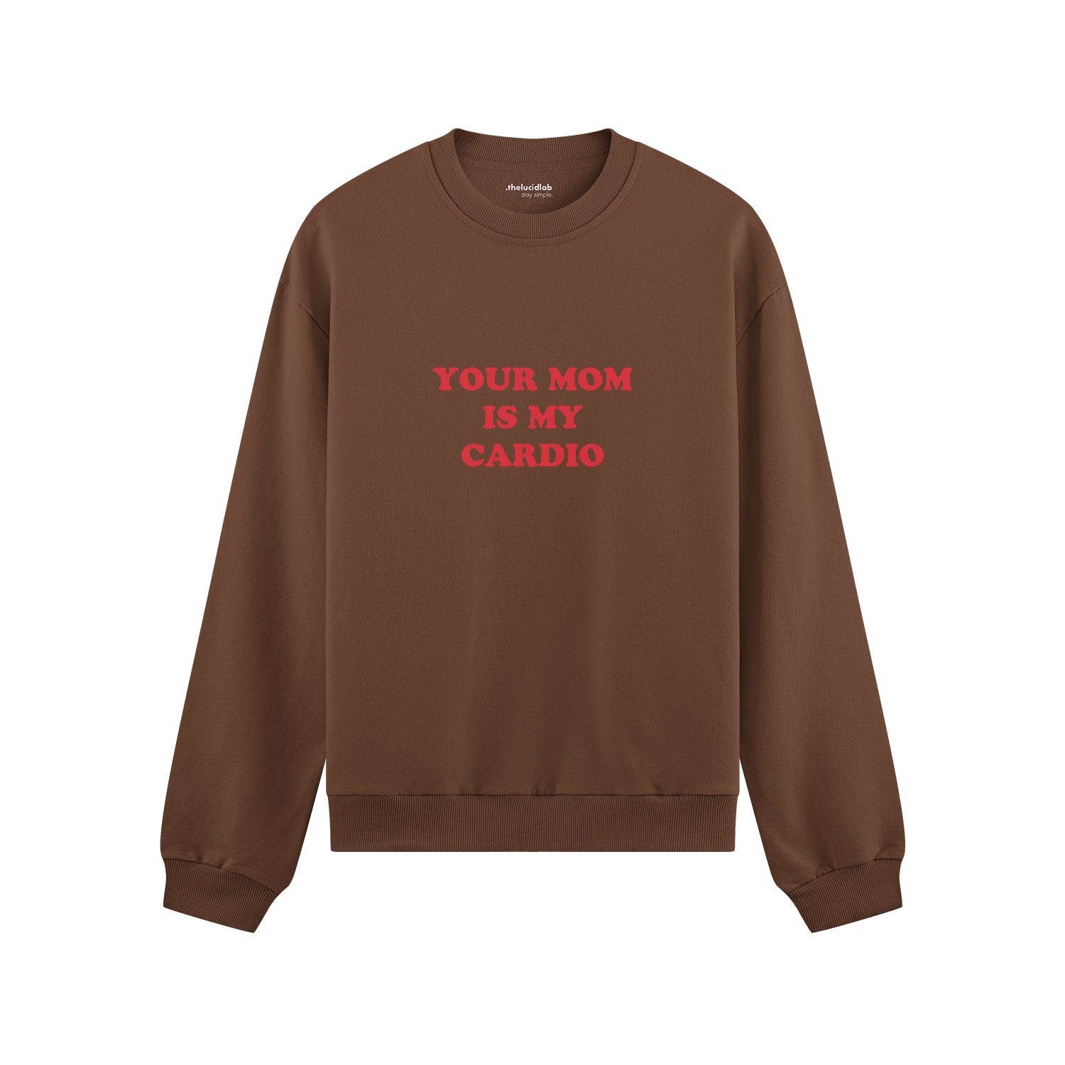 Your Mom Is My Cardio Oversize Sweatshirt