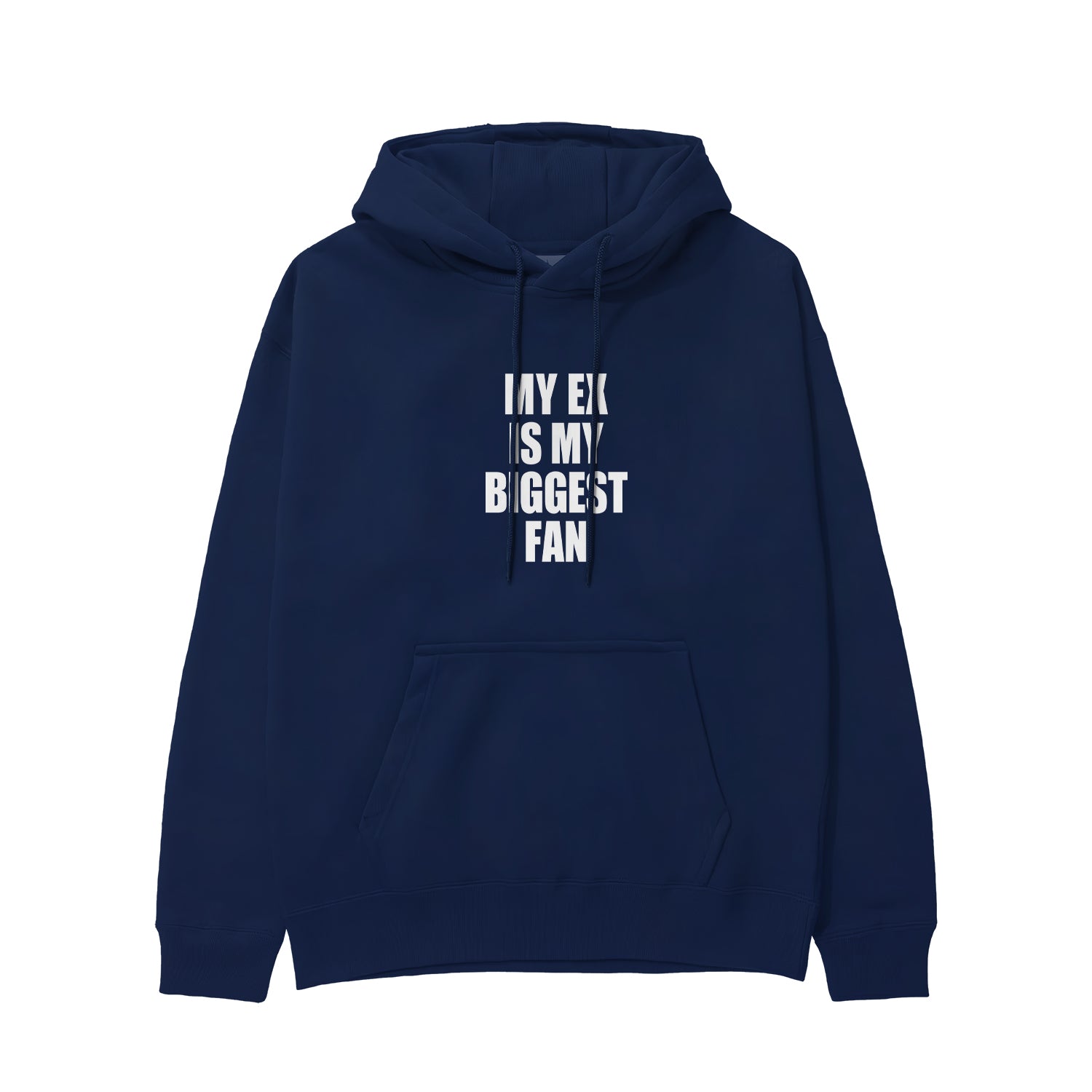 My Ex Is My Biggest Fan Hoodie