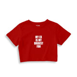 My Ex Is My Biggest Fan Crop Tişört