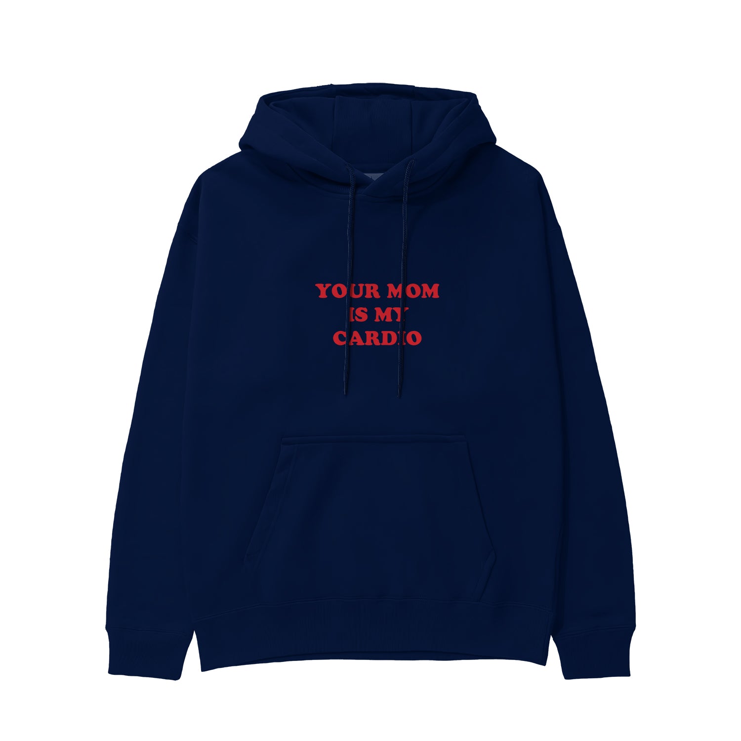 Your Mom Is My Cardio Hoodie