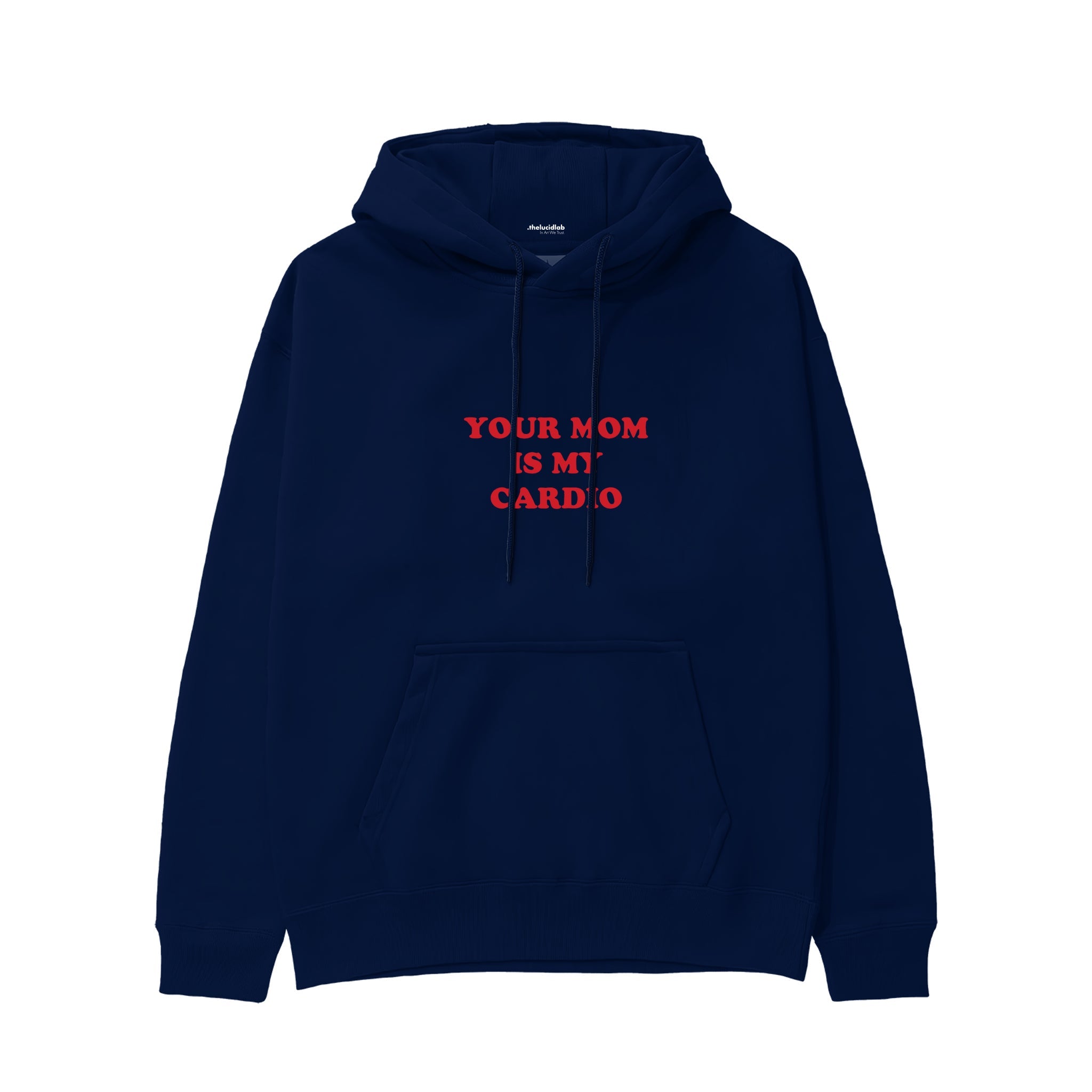 Your Mom Is My Cardio Hoodie