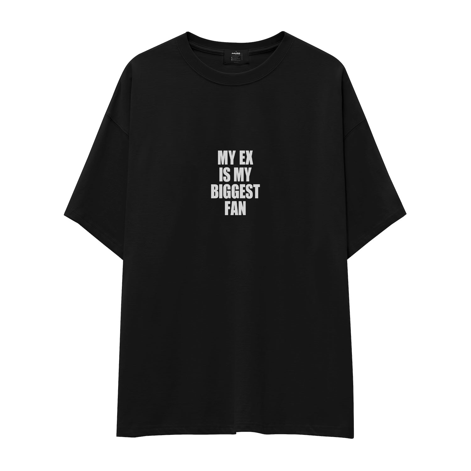 My Ex Is My Biggest Fan Oversize Tişört