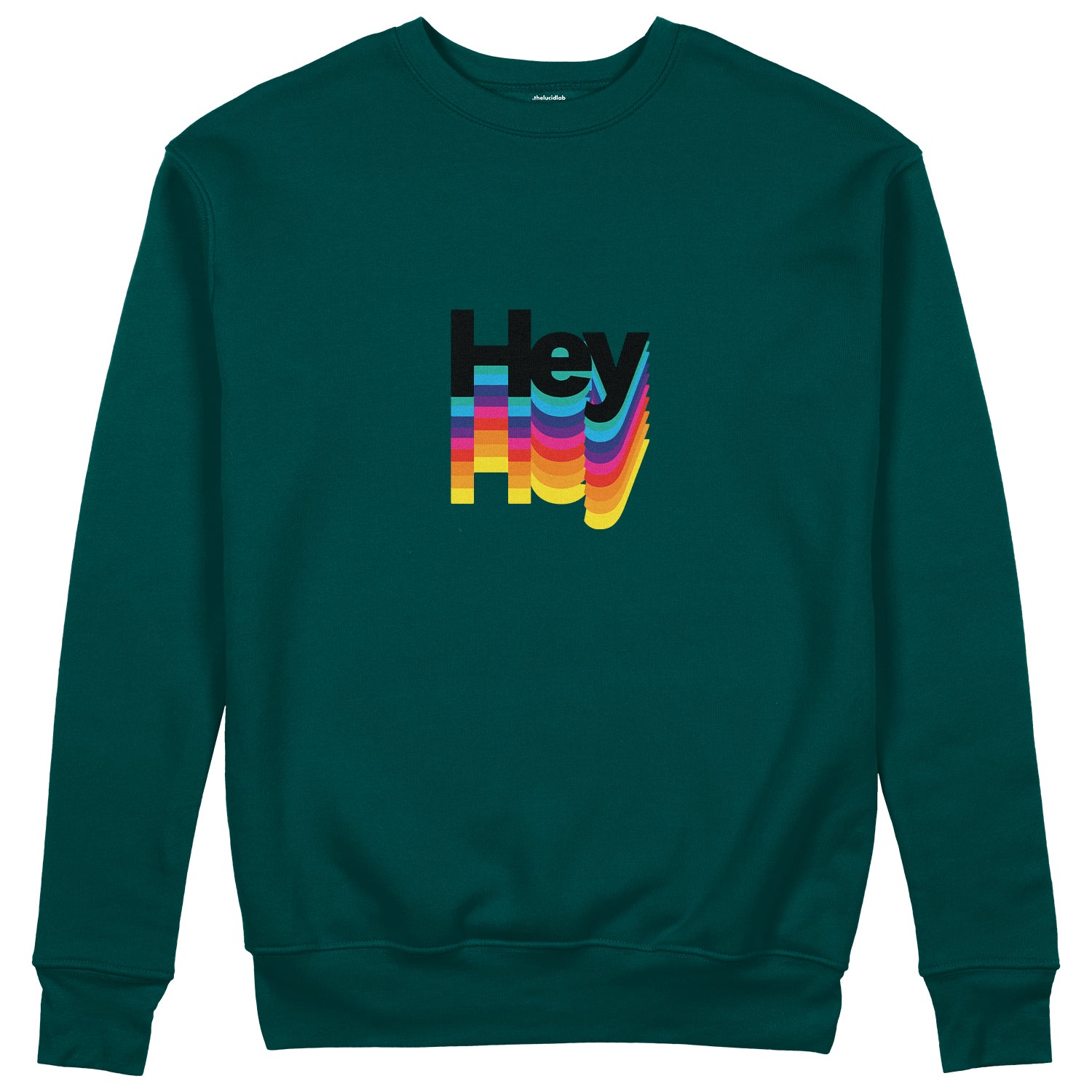 Hey Sweatshirt