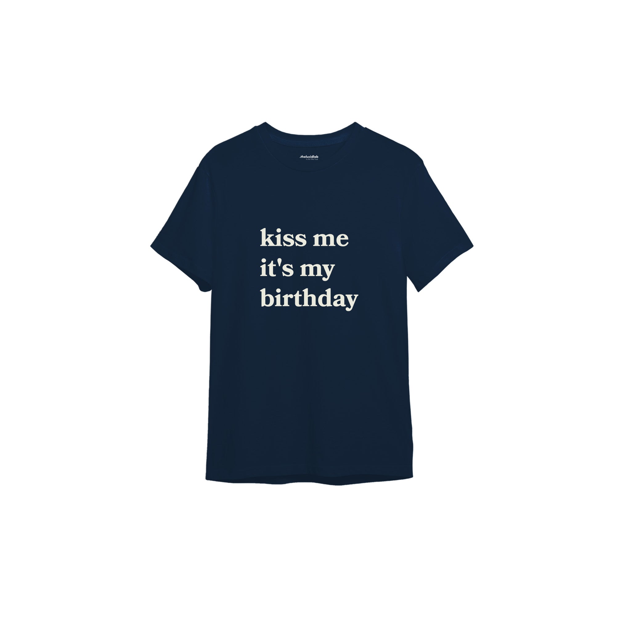 Kiss Me It's My Birthday Tişört — Lacivert