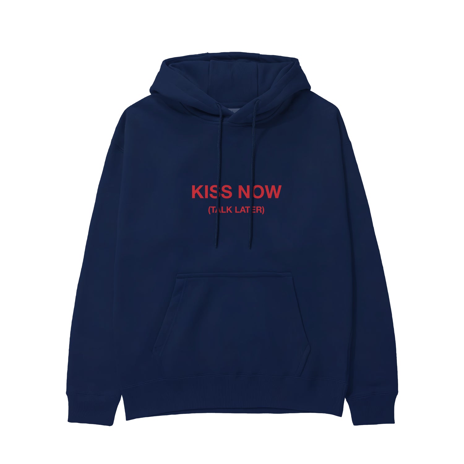 Kiss Now Talk Later Hoodie