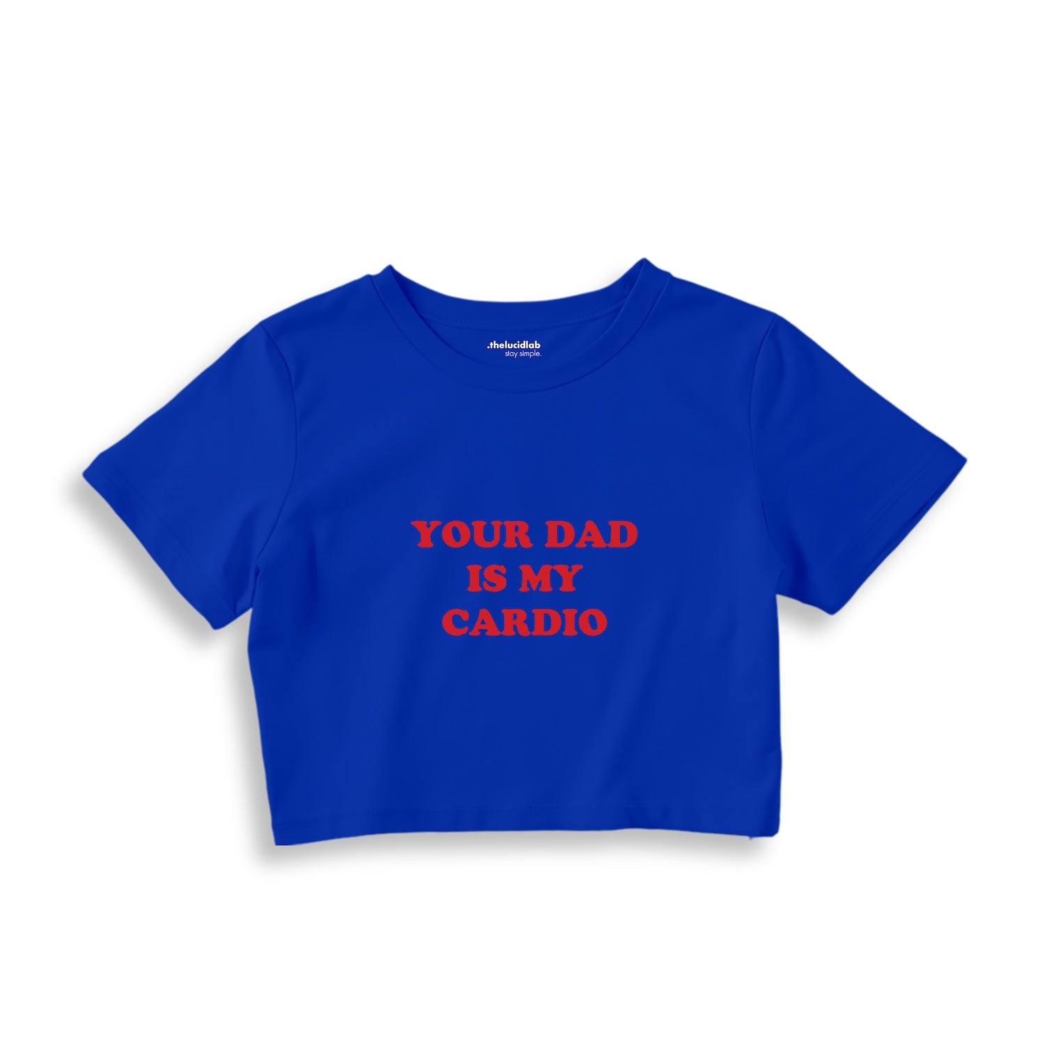 Your Dad Is My Cardio Crop Tişört