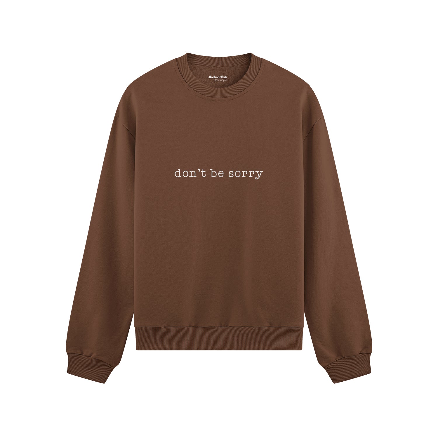 Don't Be Sorry Oversize Sweatshirt