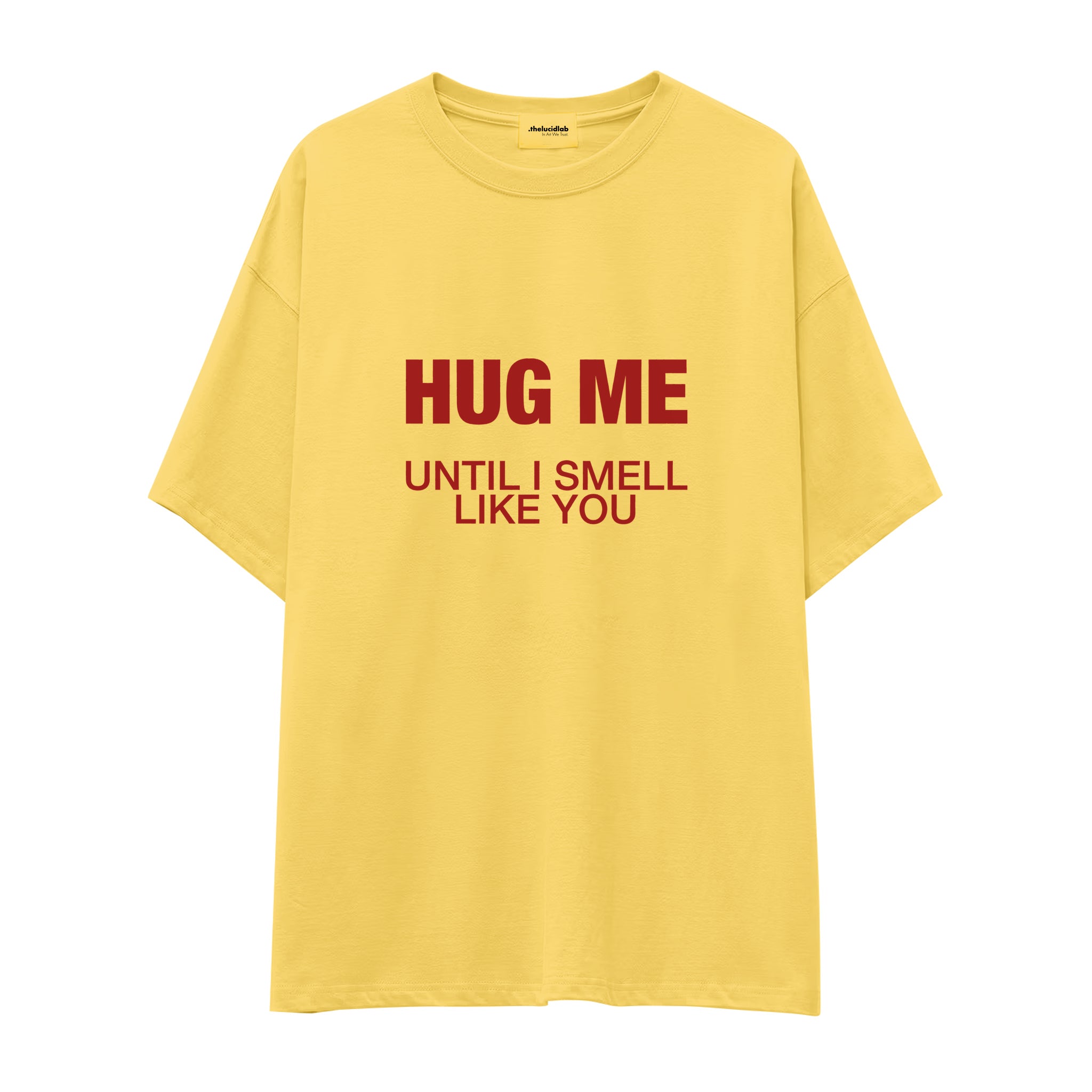 I Smell Like You Oversize Tişört