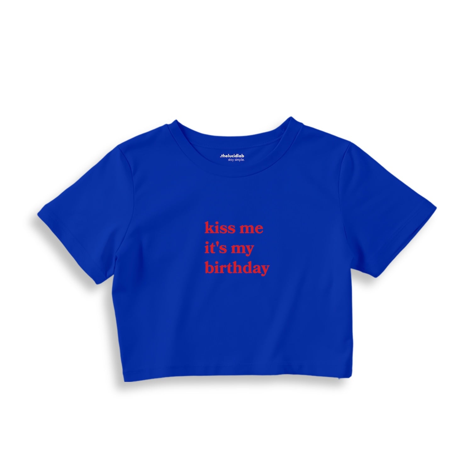 Kiss Me It's My Birthday Crop Tişört
