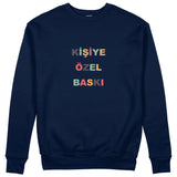 Kişiye Özel Baskılı Sweatshirt