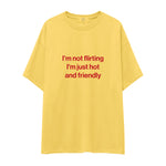 I'm Not Flirting Oversize Tişört