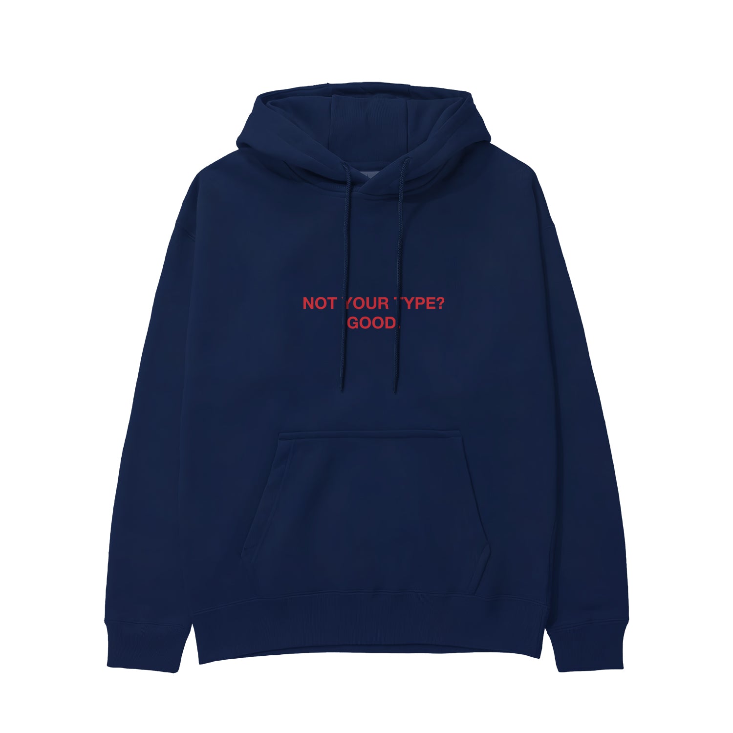 Not Your Type Hoodie