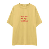Kiss Me It's My Birthday Oversize Tişört