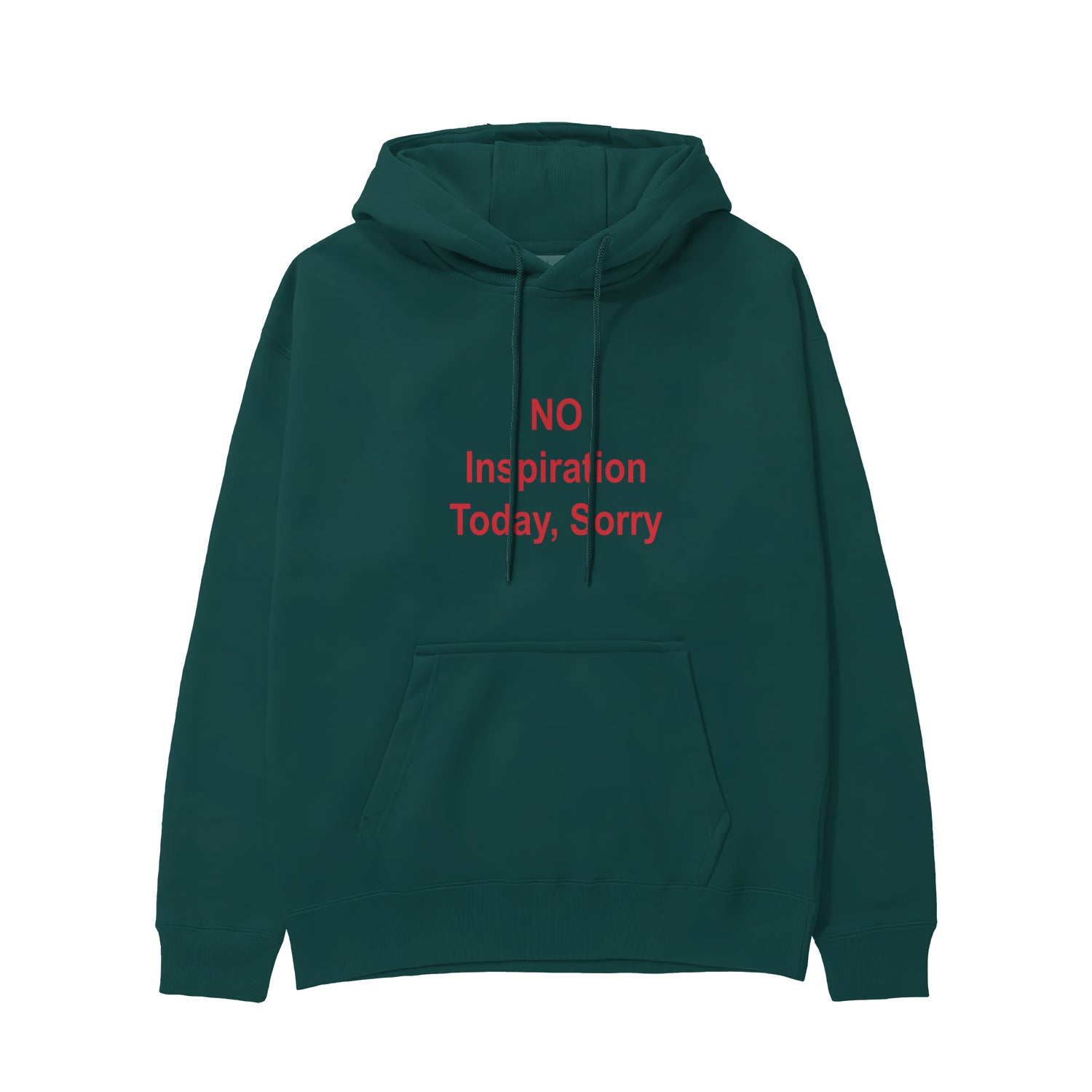 No Inspiration Today Sorry Hoodie
