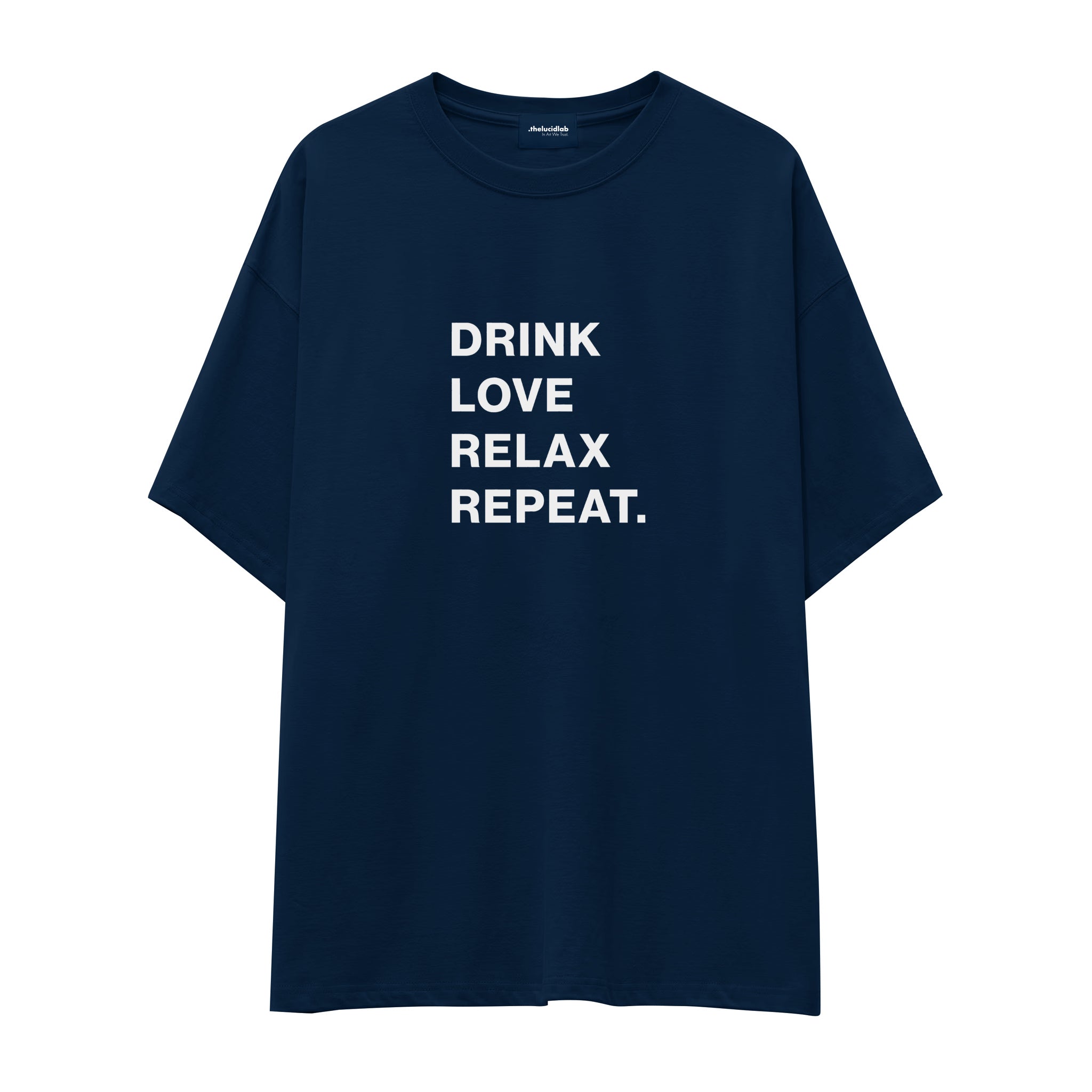Drink Love Relax Repeat Oversize Tişört