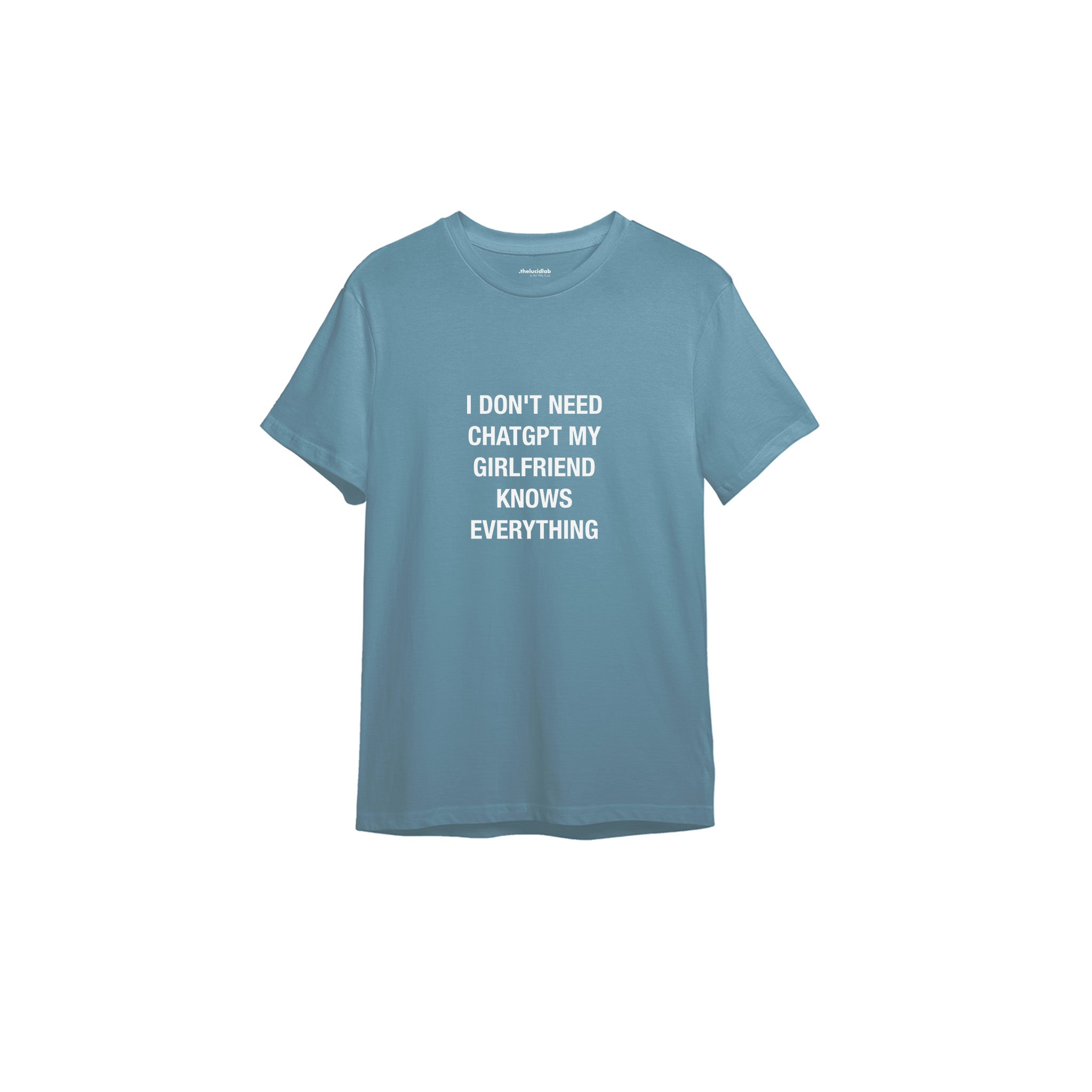 Girlfriend Knows Everything Tişört — Çelik Mavi