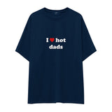 I Love Hot Dads Oversize Tişört